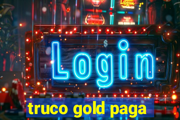 truco gold paga